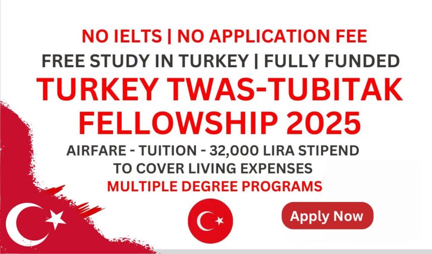 Turkey Twas-TUBITAK Fellowship Program Fully Funded